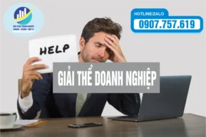 GIẢI THỂ DOANH NGHIỆP TRỌN GÓI NHANH